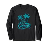 All She Wants Is The Ocean - Retro Summer Tropic Island Long Sleeve T-Shirt