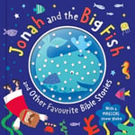 Jonah and The Big Fish and Other Favourite Bible Stories