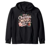 It’s a Christmas Movie Kind of Day Funny Xmas Movie Lover Zip Hoodie