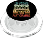 I'm Afraid Of A World Ran By Adults Who Got Trophies PopSockets PopGrip for MagSafe