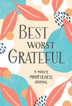 Spruce Books - Best Worst Grateful 5-Minute Mindfulness Journal Bok