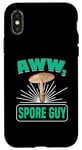 Coque pour iPhone X/XS Aww, Spore Guy Jeu de mots Humour Champignon