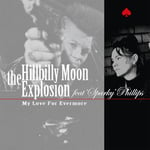 The Hillbilly Moon Explosion  My Love For Evermore  LP/Vinyl