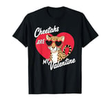 Cheetahs Are My Valentine Cute Cheetah Valentines Day T-Shirt