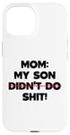 Coque pour iPhone 15 Drôle de maman disant : « My Son Did not Do It »