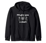 House Plant Potted Horticulture I'll Give You a Start Design Zip Hoodie