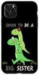 Coque pour iPhone 11 Pro Max SOON TO BE A BIG SISTER DINOSAUR T Rex Toddler Père Daddy