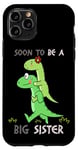 Coque pour iPhone 11 Pro SOON TO BE A BIG SISTER DINOSAUR T Rex Toddler Père Daddy