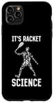 Coque pour iPhone 11 Pro Max It's Racket Science - Jeu de tennis amusant