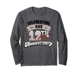 12th Wedding Anniversary Celebrating 12 Years Matching Gift Long Sleeve T-Shirt