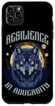 Coque pour iPhone 11 Pro Max Resilience In Adversity Citation Spirit Animal Wolf Pack