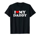 I Love My Daddy T-Shirt