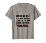 Dog To Do List T-Shirt T-Shirt