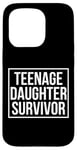 Coque pour iPhone 15 Pro Citation amusante pour la fête des pères avec inscription « Teenage Daughter Survivor »