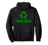 Going Green Climate Change Recycle Sign Humor Pullover Hoodie