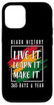 iPhone 12/12 Pro Black History Month 2025 Live It Learn It Make It 365 Days Case