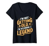 Womens I'm Not Getting Old I'm Becoming A Legend Retro Vintage V-Neck T-Shirt