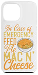 iPhone 13 Pro Max Mac And Cheese In Case Of Emergency Feed Me Mac & Cheese Case