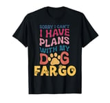 Dog Name Fargo Personalised Gift Busy With My Dog Fargo T-Shirt