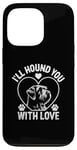 iPhone 13 Pro I'll Hound You With Love Otterhounds Otterhound Dog Case