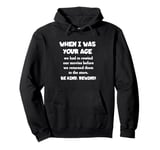 When I Was Your Age - Be Kind Rewind Movie Rental Vintage Pullover Hoodie