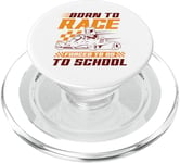 Born To Race Forced To Go To School Go Kart Karting PopSockets PopGrip for MagSafe