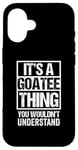 iPhone 16 It's A Goatee Thing You Wouldn't Understand Beard Bearded Case