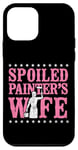 iPhone 12 mini House Painter Decorator Wife Spoiled Painter's Wife Case