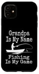 Coque pour iPhone 11 Funny Grandpa Is My Name Fishing Is My Game Fish Humour Fresh