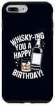 Coque pour iPhone 7 Plus/8 Plus Whisky-Ing You A Happy Birthday! Jeu de mots à boire de l'alcool