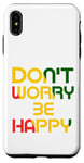 iPhone XS Max Don't Worry But Be Happy Rasta Reggae Case