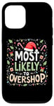 iPhone 12/12 Pro Most Likely To Overshop Christmas Shopping Holiday Shopping Case