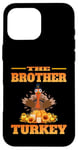 iPhone 16 Pro Max THE DAD BROTHER FUNNY THANKSGIVING HUMOR MATCHING FAMILY Case