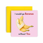 Huxters Funny Anniverary Cards for men and women - I Love You Banana Valentines and Birthday Card from him and her - Saucy Birthday Card and valentines 1.48cm (I'd Go)