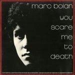 Bolan Marc - You Scare Me To Death (Black Vinyl (LP)