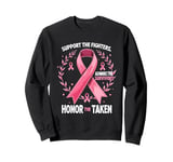 Support The Fighters Admire The Survivors Honor The Taken Sweatshirt