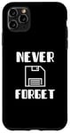 Coque pour iPhone 11 Pro Max N'oubliez jamais une disquette avec graphisme Funny Old