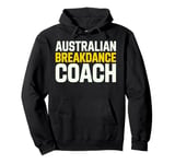 Australian Breakdancer Costume Coach Break Dancer Men Women Pullover Hoodie