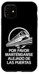 Coque pour iPhone 11 Monorail Please Stand Out of The Doors en espagnol