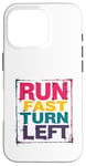 iPhone 16 Pro Run Fast Turn Left - Funny Track Runner Motivational Fitness Case