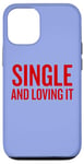 Coque pour iPhone 12/12 Pro Humour de Saint-Valentin unique et aimant pour les âmes indépendantes