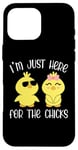 Coque pour iPhone 16 Pro Max I'm Just Here for the Chicks - Adorable poussin de Pâques