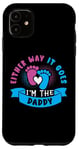 Coque pour iPhone 11 Eeither Way It Goes I'm The Daddy Tenue de révélation du sexe pour bébé