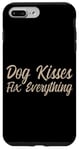 Coque pour iPhone 7 Plus/8 Plus Dog Kisses Fix Everything Amoureux des chiens