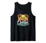 All She Wants Is The Ocean - Retro Summer Tropic Island Tank Top