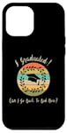 iPhone 12 Pro Max I Graduated Can! I Go Back To Bed Now, Funny Graduation Case