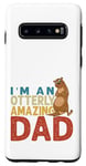 Coque pour Galaxy S10 Jeu de mots drôles de loutre de mer I'm An Otterly Amazing Dad Fête des pères