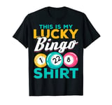 Bingo Player This Is My Lucky Bingo Shirt Funny Bingo T-Shirt