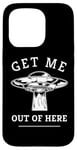 iPhone 15 Pro Alien UFO Funny Get Me Out Of Here Quote Spaceship Art Humor Case