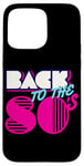 Coque pour iPhone 15 Pro Max Cool Back to 80's, vintage rétro 80's Outfit Graphic Design